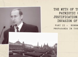 The myth of the Great Patriotic War as a justification for the invasion of Ukraine. Part 2 – Remembrance and Propaganda in the Putin Era