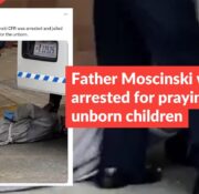 Father Moscinski was not arrested for praying for unborn children