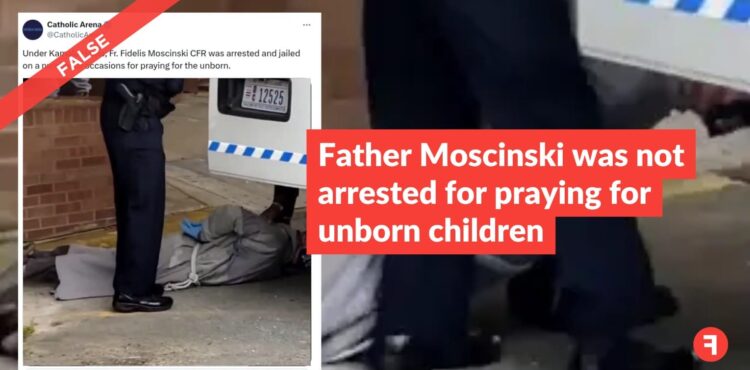 Father Moscinski was not arrested for praying for unborn children