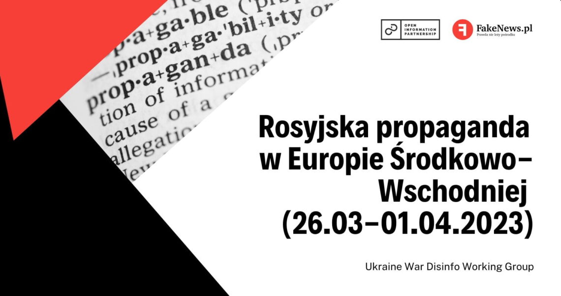 Rosyjska propaganda w Europie Środkowo-Wschodniej, część 3 (26.03-01.04.2023)