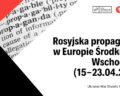 Rosyjska propaganda w Europie Środkowo-Wschodniej, część 6 (15-23.04.2023)