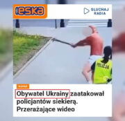 Mężczyzna z siekierą atakujący policjantów to Polak