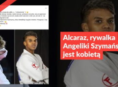 Alcaraz, rywalka Angeliki Szymańskiej, jest kobietą