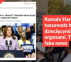 Kamala Harris nie tuszowała handlu dziecięcymi organami. To stary fake news