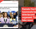 Kamala Harris nie tuszowała handlu dziecięcymi organami. To stary fake news