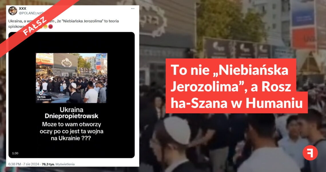 To nie „Niebiańska Jerozolima”, a Rosz ha-Szana w Humaniu