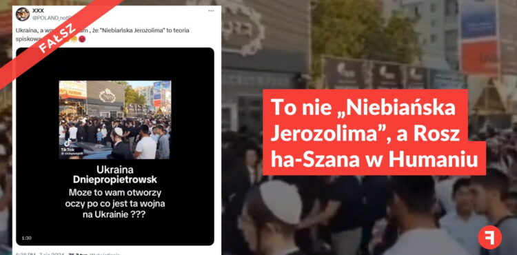 To nie „Niebiańska Jerozolima”, a Rosz ha-Szana w Humaniu