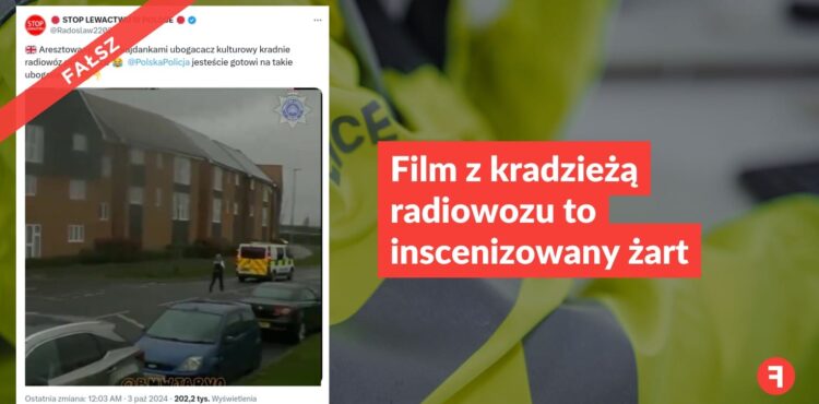 Film z kradzieżą radiowozu to inscenizowany żart