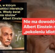 Nie ma dowodów, że Albert Einstein mówił o „pokoleniu idiotów”