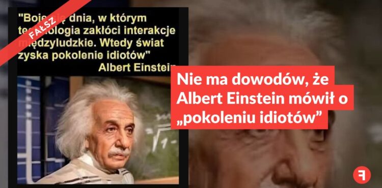 Nie ma dowodów, że Albert Einstein mówił o „pokoleniu idiotów”