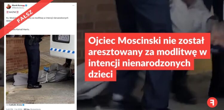 Ojciec Moscinski nie został aresztowany za modlitwę w intencji nienarodzonych dzieci