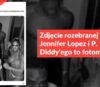 Zdjęcie roznegliżowanej Jennifer Lopez i P. Diddy’ego to fotomontaż