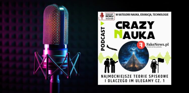 Teorie spiskowe: kto w nie wierzy i dlaczego? Podcast, część 1