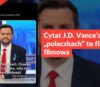 Cytat J.D. Vance’a o „polaczkach” to fikcja filmowa