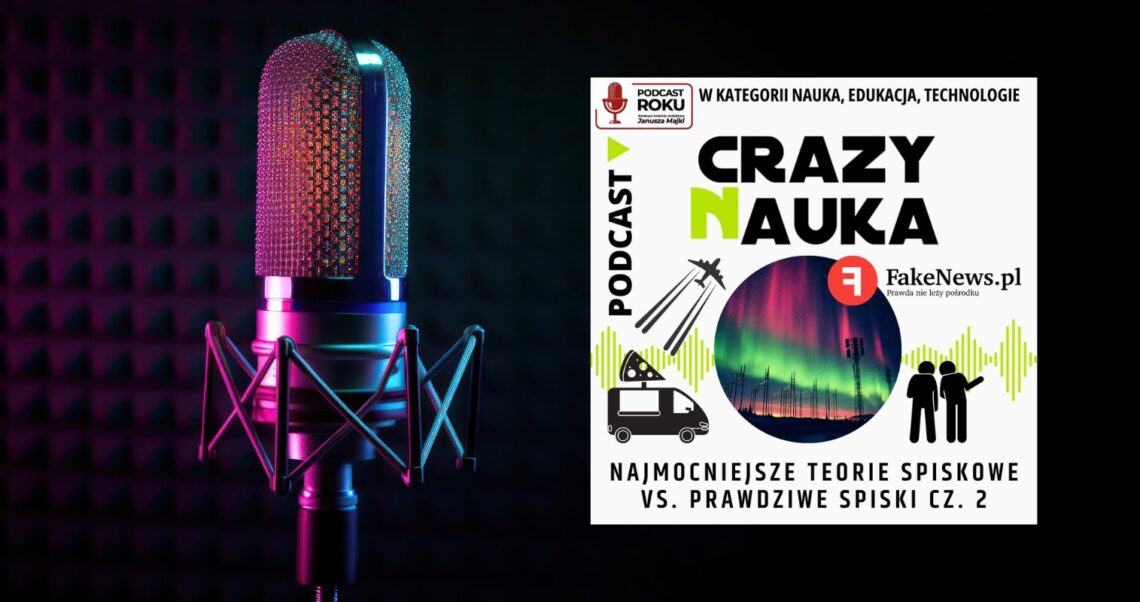 Teorie spiskowe o pogodzie, QAnon i prawdziwe spiski. Podcast, część 2