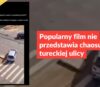 Popularny film nie przedstawia chaosu na tureckiej ulicy