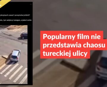 Popularny film nie przedstawia chaosu na tureckiej ulicy