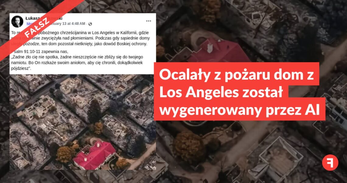 Ocalały z pożaru dom z Los Angeles został wygenerowany przez AI