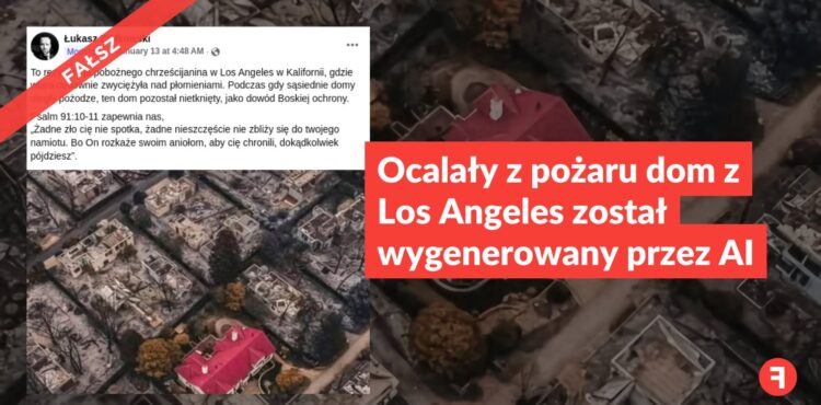 Ocalały z pożaru dom z Los Angeles został wygenerowany przez AI