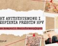 Ruchy antysystemowe i szczepienia przeciw HPV – analiza kampanii dezinformacyjnych