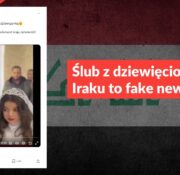 Ślub z dziewięciolatką w Iraku to fake news