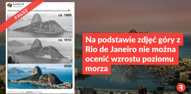 Na podstawie zdjęć góry z Rio de Janeiro nie można ocenić wzrostu poziomu morza