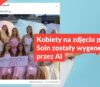 Kobiety na zdjęciu posłanki Soin zostały wygenerowane przez AI