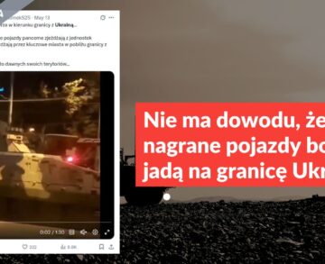 Nie ma dowodu, że nagrane pojazdy bojowe jadą na granicę Ukrainy