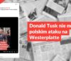 Donald Tusk nie mówił o polskim ataku na Westerplatte