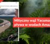 Mityczny wąż Yacumama nie pływa w wodach Amazonii