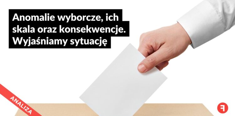 Anomalie wyborcze, ich skala oraz konsekwencje. Wyjaśniamy sytuację