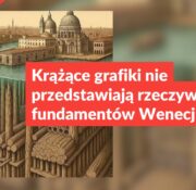 Krążące grafiki nie przedstawiają rzeczywistych fundamentów Wenecji