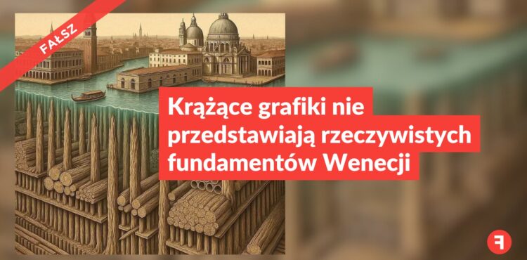 Krążące grafiki nie przedstawiają rzeczywistych fundamentów Wenecji