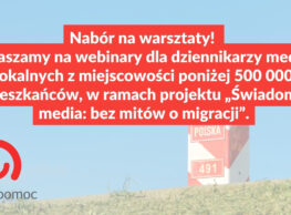 Nabór na warsztaty w ramach projektu „Świadome media: bez mitów o migracji”