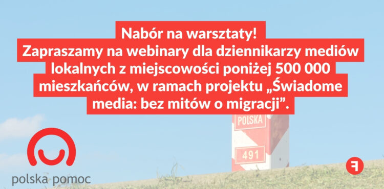 Nabór na warsztaty w ramach projektu „Świadome media: bez mitów o migracji”