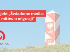 Projekt „Świadome media: bez mitów o migracji”