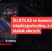 3I/ATLAS to kometa międzygwiezdna, a nie statek obcych