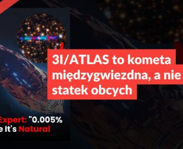 3I/ATLAS to kometa międzygwiezdna, a nie statek obcych