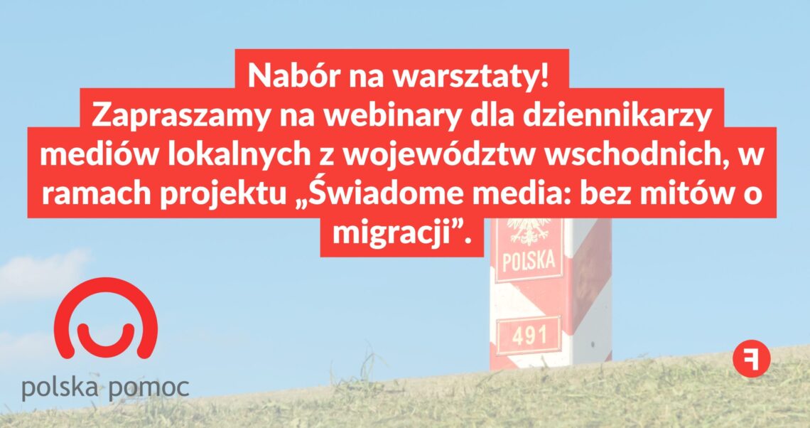 Nabór na warsztaty w ramach projektu „Świadome media: bez mitów o migracji”