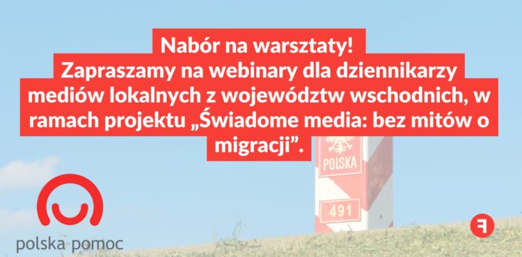 Nabór na warsztaty w ramach projektu „Świadome media: bez mitów o migracji”