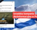 Izraelska kampania dezinformacyjna w Polsce