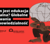 Czym jest edukacja globalna? Globalne wyzwania i odpowiedzialność