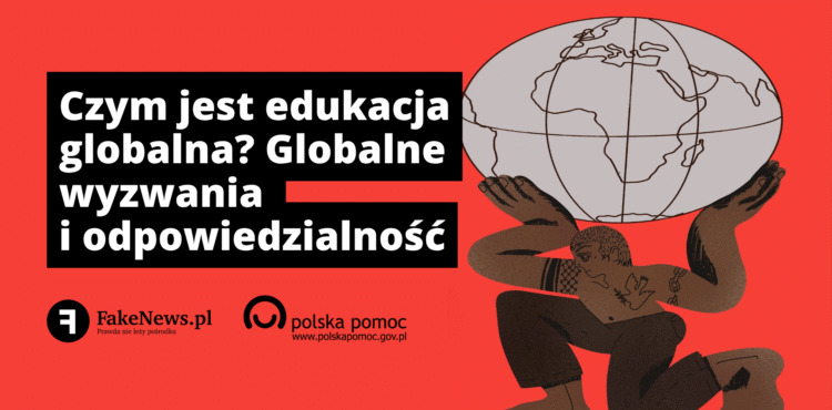 Czym jest edukacja globalna? Globalne wyzwania i odpowiedzialność
