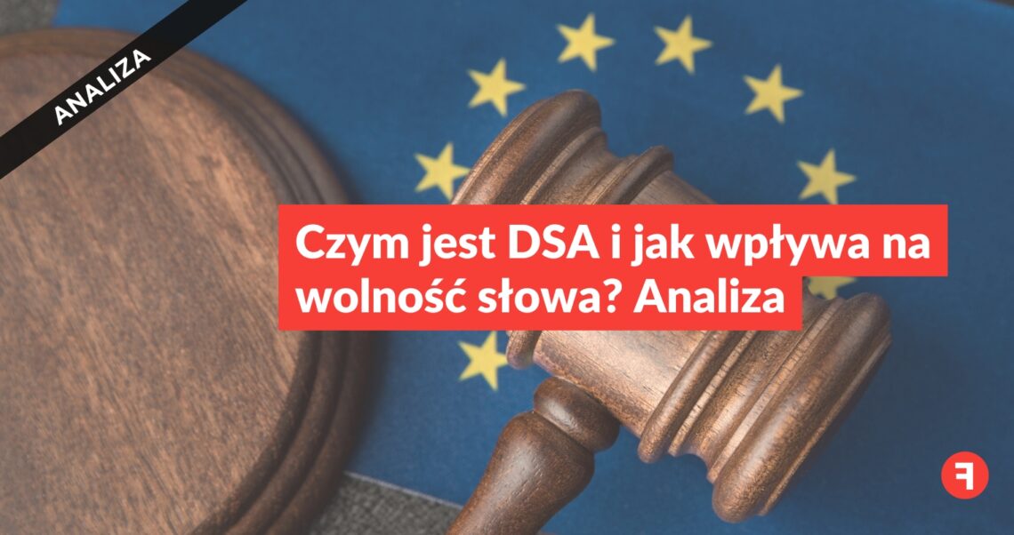 Czym jest DSA i jak wpływa na wolność słowa? Analiza