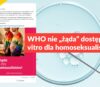 WHO nie „żąda” dostępu do in vitro dla homoseksualistów
