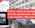 Greccy rolnicy protestują przeciw ograniczeniu dopłat, a nie umowie z Mercosur