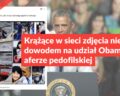 Krążące w sieci zdjęcia nie są dowodem na udział Obamy w aferze pedofilskiej