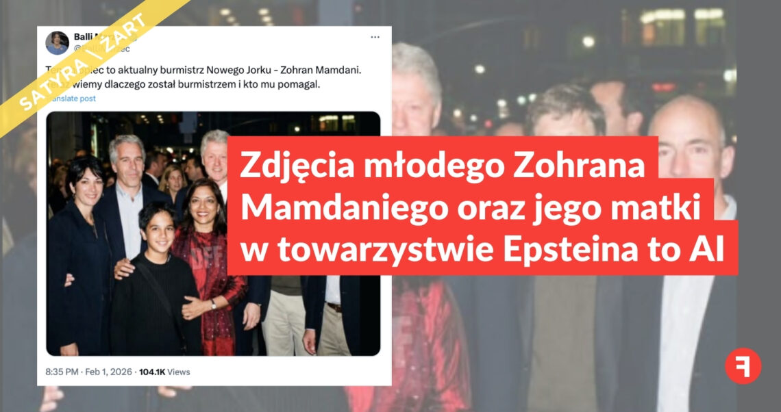 Zdjęcia młodego Zohrana Mamdaniego oraz jego matki w towarzystwie Epsteina to AI