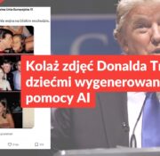 Kolaż zdjęć Donalda Trumpa z dziećmi wygenerowano przy pomocy AI
