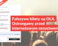 Fałszywe bilety na OLX. Ostrzegamy przed internetowym oszustwem
